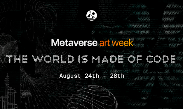 Pushing the Boundaries of the Conventional, Decentraland Presents Metaverse Art Week 2022: The World is Made of Code