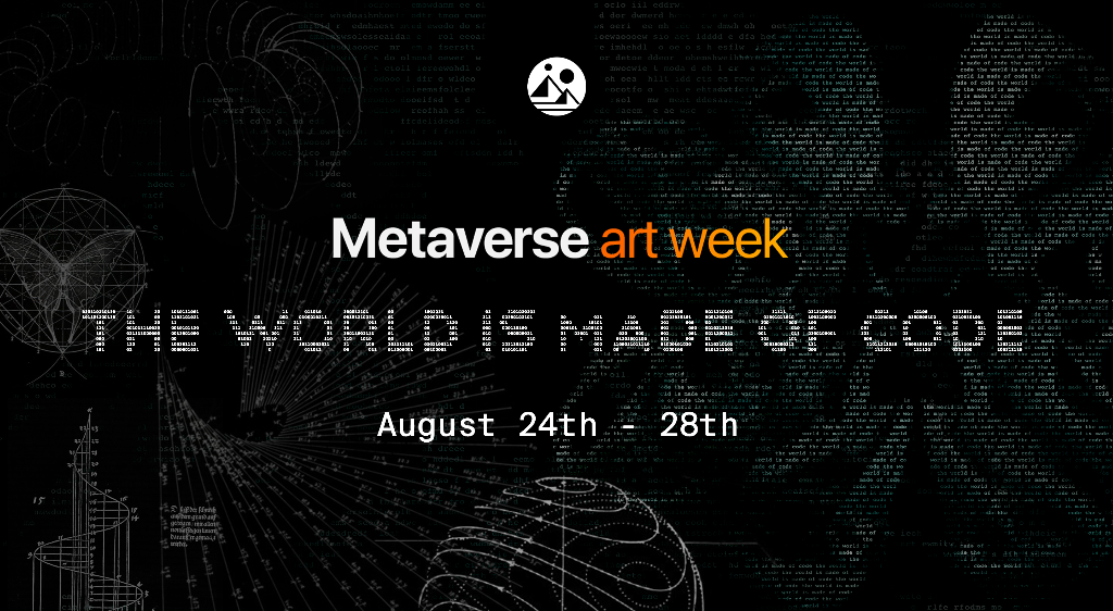 Pushing the Boundaries of the Conventional, Decentraland Presents Metaverse Art Week 2022: The World is Made of Code